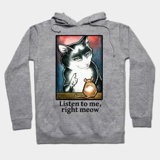 Cat and Mouse - Listen to Me, Right Meow - Black Outline Hoodie